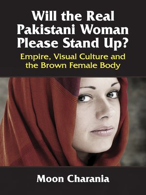 cover image of Will the Real Pakistani Woman Please Stand Up?